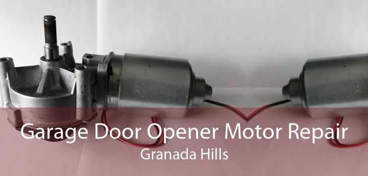 Garage Door Opener Motor Repair Granada Hills