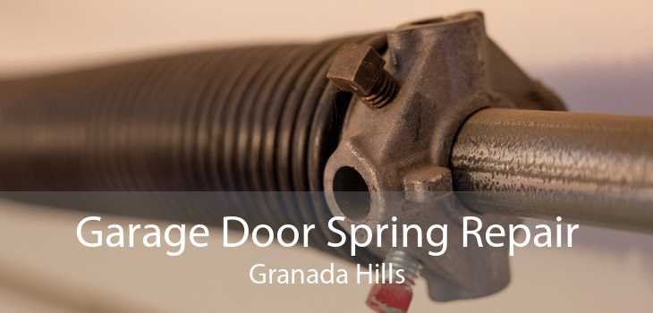 Garage Door Spring Repair Granada Hills