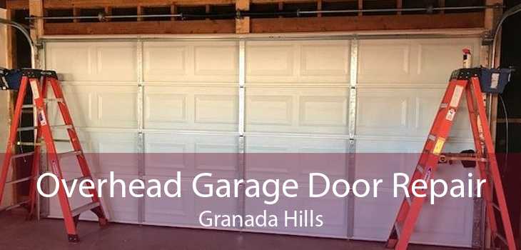 Overhead Garage Door Repair Granada Hills