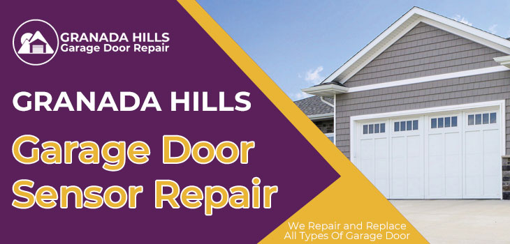 garage door sensor repair in Granada Hills