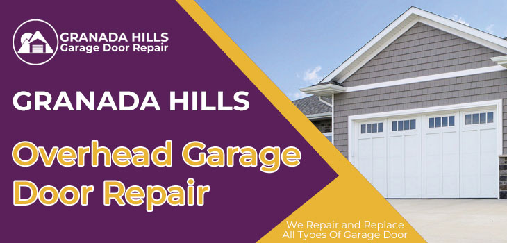overhead garage door repair in Granada Hills
